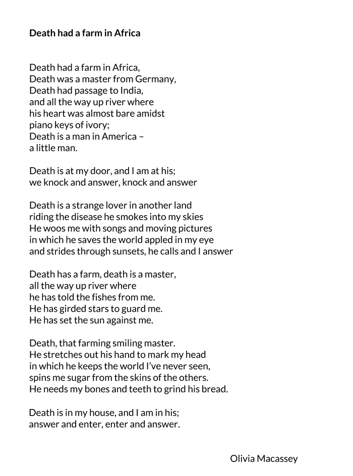 Death that farming smiling master, he stretches out a hand to mark my head in which he keeps the world I've never seen